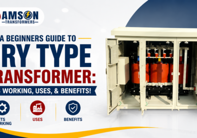 A-Beginners-Guide-to-Dry-Type Transformer-Its-Working-Uses,-Benefits