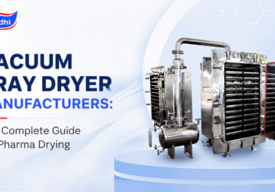 Vacuum Tray Dryer Manufacturers The Complete Guide for Pharma Drying