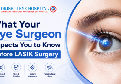 What Your Eye Surgeon Expects You to Know Before LASIK Surgery