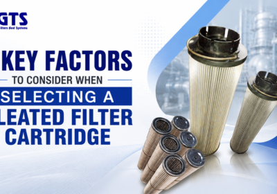 7 Key Factors to Consider When Selecting a Pleated Filter Cartridge