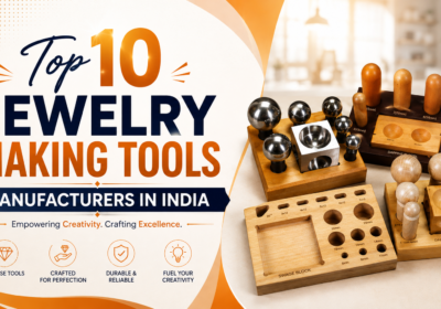 Top 10 Jewelry Making Tools Manufacturers in India